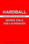 Hardball: Are You Playing to Play or Playing to Win