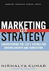 Marketing As Strategy: Understanding the CEO's Agenda for Driving Growth and Innovation