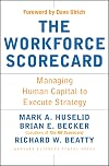 The Workforce Scorecard: Managing Human Capital To Execute Strategy