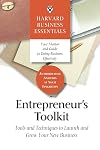 Entrepreneur's Toolkit: Tools and Techniques to Launch and Grow Your New Business (Harvard Business Essentials)