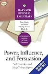 Power, Influence, and Persuasion: Sell Your Ideas and Make Things Happen