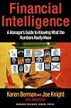 Financial Intelligence: A Manager's Guide to Knowing What the Numbers Really Mean