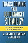 Transforming Your Go-to-Market Strategy: The Three Disciplines of Channel Management