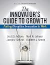 Innovator's Guide to Growth: Putting Disruptive Innovation to Work (Harvard Business School Press)