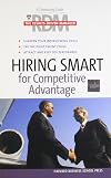 Hiring Smart for Competitive Advantage: The Results Driven Manager