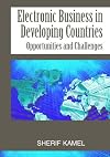 Electronic Business in Developing Countries: Opportunities and Challenges