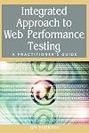 Integrated Approach to Web Performance Testing: A Practitioner's Guide