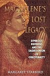 Magdalene's Lost Legacy: Symbolic Numbers and the Sacred Union in Christianity