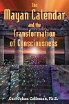 The Mayan Calendar and the Transformation of Consciousness