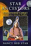 Star Ancestors: Extraterrestrial Contact in the Native American Tradition