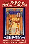 The Union of Isis and Thoth: Magic and Initiatory Practices of Ancient Egypt