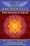 Lessons from the Twelve Archangels: Divine Intervention in Daily Life