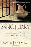 Sanctuary: Finding Moments of Refuge in the Presence of God