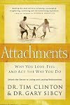 Attachments: Why You Love, Feel, and Act the Way You Do