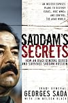 Saddam's Secrets: How an Iraqi General Defied And Survived Saddam Hussein