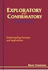 Exploratory and Confirmatory Factor Analysis: Understanding Concepts and Applications