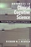 Advances in Clinical Cognitive Science: Formal Modeling of Processes And Symptoms