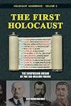 The First Holocaust : The Surprising Origin of the Six-Million Figure