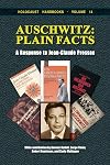 Auschwitz: Plain Facts: A Response to Jean-Claude Pressac (Holocaust Handbooks) (Volume 14)
