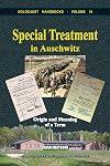 Special Treatment in Auschwitz: Origin and Meaning of a Term (Holocaust Handbooks)