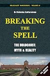 Breaking the Spell : The Holocaust, Myth & Reality