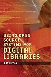 Using Open Source Systems for Digital Libraries