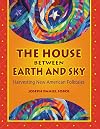 The House Between Earth and Sky: Harvesting New American Folktales