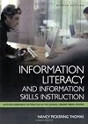 Information Literacy and Information Skills Instruction: Applying Research to Practice in the School Library Media Cente