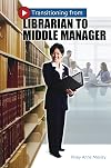 Transitioning from Librarian to Middle Manager