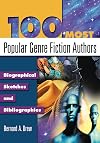 100 Most Popular Genre Fiction Authors: Biographical Sketches and Bibliographies (Popular Authors Series)