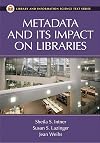Metadata and Its Impact on Libraries