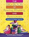 The BIG Book of Reading, Rhyming, and Resources: Programs for Children, Ages 4-8