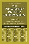The Newbery/Printz Companion: Booktalk and Related Materials for Award Winners and Honor Books Third Edition (Children's and Young Adult Literature Reference)