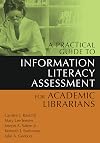 A Practical Guide to Information Literacy Assessment for Academic Librarians