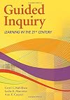 Guided Inquiry: Learning in the 21st Century
