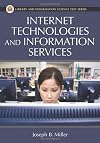 Internet Technologies and Information Services (Library and Information Science Text Series)