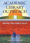 Academic Library Outreach: Beyond the Campus Walls