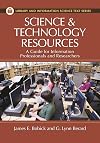 Science and Technology Resources: A Guide for Information Professionals and Researchers (Library and Information Science Text Series)