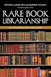 Rare Book Librarianship: An Introduction and Guide