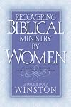 Recovering Biblical Ministry by Women