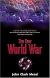 The New World War: A Behind-the-Scenes Look at Why and How Militant Muslims Plan to Destroy Western Civilization