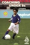 U8 soccer : a course for coaches of U8s