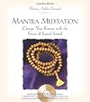 Mantra Meditation: Change Your Karma with the Power of Sacred Sound