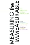Measuring the Immeasurable: The Scientific Case for Spirituality