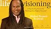 Life Visioning Kit: A Step-by-Step Process for Realizing Your Highest Potential
