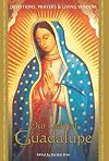 Our Lady of Guadalupe (Devotions, Prayeres & Living Wisdom)