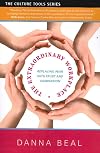 The Extraordinary Workplace: Replacing Fear with Trust and Compassion (Culture Tools)