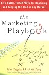 The Marketing Playbook: Five Battle-Tested Plays for Capturing and Keeping the Lead in Any Market