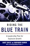 Riding the Blue Train: A Leadership Plan for Explosive Growth