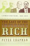 The Last of the Imperious Rich: Lehman Brothers, 1844-2008